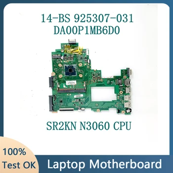 925307-031 DA00P1MB6D0 W/SR2KN N3060 процессор Высококачественная Материнская плата Для Ноутбука HP Pavilion 14-BS Материнская плата 100% Полностью работает Хорошо