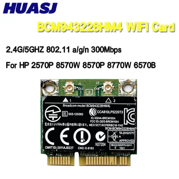 BCM943228HM4L BCM943228 300 Мбит/с 2,4 G/5 ГГц 802.11 a/g/n половина мини PCI-E Беспроводная WiFi карта SPS 669832-001 для 8470P 8570W 2570P