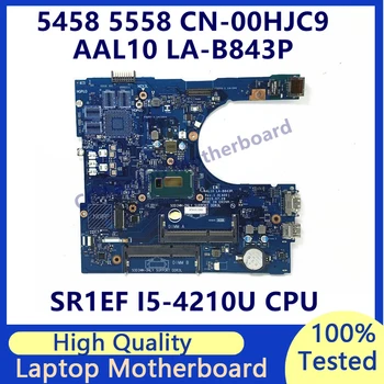 CN-00HJC9 00HJC9 0HJC9 Материнская плата для ноутбука DELL 5458 5558 Материнская плата с процессором SR1EF I5-4210U AAL10 LA-B843P 100% Работает хорошо