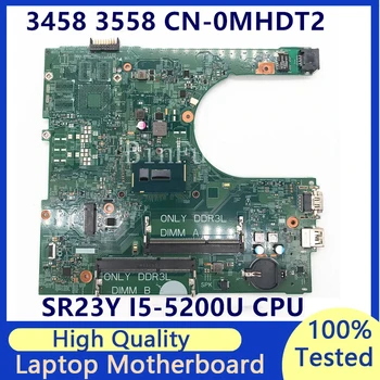 CN-0MHDT2 0MHDT2 MHDT2 Материнская плата Для ноутбука DELL Inspiron 3458 3558 Материнская плата с процессором SR23Y I5-5200U 14216-1 100% Полностью протестирована