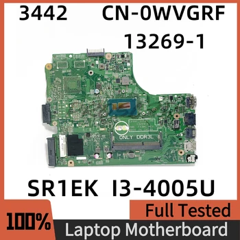 CN-0WVGRF 0WVGRF WVGRF BR-0WVGRF Материнская плата для Dell 3442 13269-1 С процессором SR1EK I3-4005U 100% Полностью Протестированная Хорошая материнская плата для ноутбука