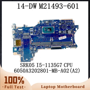 M21493-601 M21493-001 W/SRK05 I5-1135G7 Материнская плата для ноутбука HP X360 14-DW Материнская плата 6050A3202801-MB-A02 (A2) DDR4 Протестирована на 100%