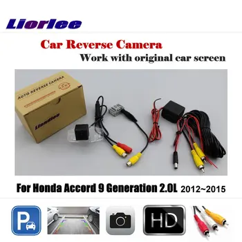 Для Honda Accord 9th 2.0L Модель 2012-2015 Автомобильная камера заднего вида Оригинальный экран Резервная парковка HD CCD OEM CAM